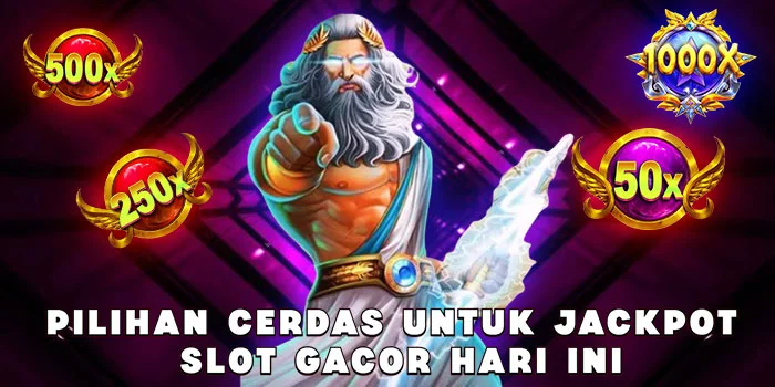 Pilihan Cerdas untuk Jackpot Slot Gacor Hari Ini